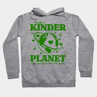 Y2K Create a Kinder Planet - Be Kind Earth Green Retro Hoodie